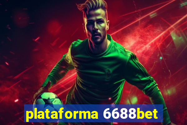 plataforma 6688bet